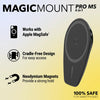 Scosche MagicMount™ Pro MS
4-in-1 MagSafe® Compatible Magnetic Phone Mount